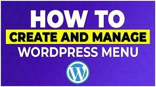 How to Create and Manage Wordpress Menu - Navigation Menu Tutorial