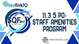 InterlinkIQ.com - SQF Module 11 - 11.3.5.P0 - Staff Amenities Program Document Review Video - 202212