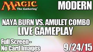 MTG - Modern Gameplay: Naya Burn vs Amulet Combo (Fullscreen)