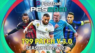 PES 2021 T99 patch v.3.0 - Season 2022-2023 Final