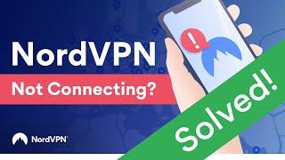 NordVPN Connection Problem: 5 Easy Ways to Solve It! 