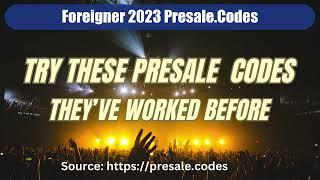 Foreigner presale codes 2023