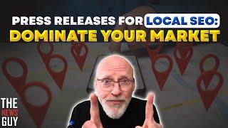 Press Releases for Local SEO Dominate Your Market