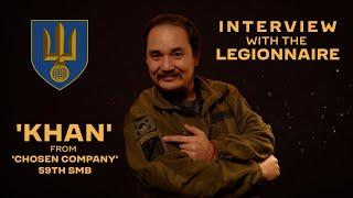 Interview with the legionnaire /  'Khan' from CHOSEN COMPANY