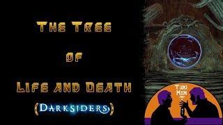 Darksiders Lore: The Tree of Life, Death and the Known Realms