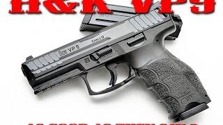 H&K VP9 Review - As Good As They Say??