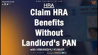 HRA (House Rent allowances): Claim HRA Benefits Without Landlord's PAN | HRA Deduction in Income Tax