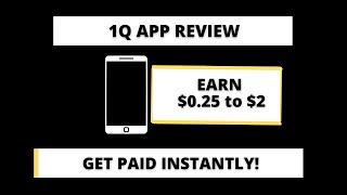 1Q App Review - Get Paid $0.25-$1 Instantly Answering Questions