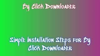 By Click Downloader: Installation and Download Instructions  License Code: HBS-ZC-CZC