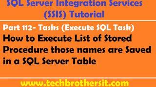 SSIS Tutorial Part 112-Execute Multiple Stored Procedures from a Table by using Execute SQL Task