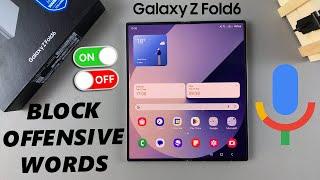 How To Enable / Disable 'Block Offensive Words' For Google Voice Typing On Samsung Galaxy Z Fold 6