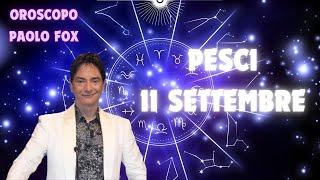 Pesci ️ L'oroscopo di Paolo Fox - 11 Settembre 2024 - Luna storta, anzi stortissima