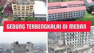 GEDUNG TERBENGKALAI DI KOTA MEDAN