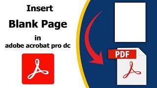 How to add a Blank Page to an existing PDF File using adobe acrobat pro dc