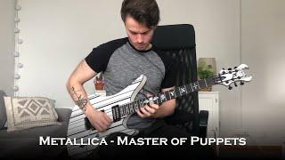 Metallica - Master Of Puppets (Guitar Cover + All Solos)