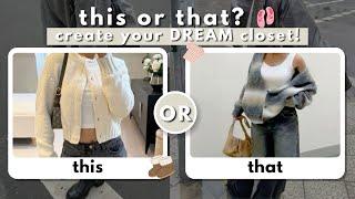 build AND create your dream closet & wardrobe | this or that? 🩰