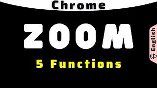 5 Amazing Zoom Features in Google Chrome Browser