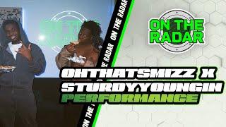 Ohthatsmizz X Sturdyyoungin "BUMBAA" On The Radar Performance