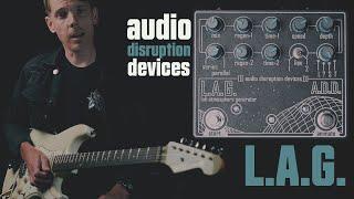 Audio Disruption Devices - LAG // Lofi Atmosphere Generator // Guitar Pedal Demo