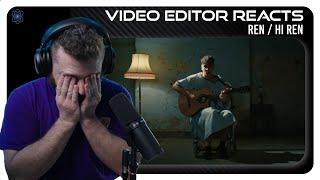 Video Editor Reacts to Ren - Hi Ren