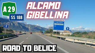 Autostrada A29 & SS188 - In viaggio da ALCAMO a GIBELLINA NUOVA attraverso la STELLA DEL BELICE 