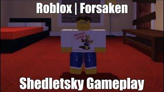 Roblox | Forsaken | Shedletsky Gameplay