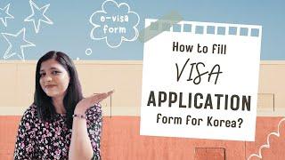 Process to fill e-Visa Application Form for Korea | Visa Process for Korea | GKS-G