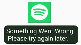 fix Spotify Something Went Wrong Please try again later