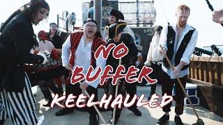 No Buffer - Keelhauled (Official Music Video)