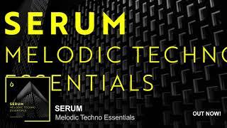 Serum Melodic Techno Essentials