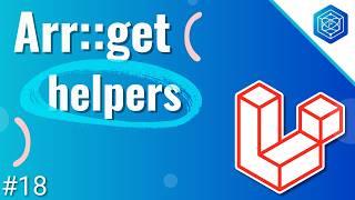 How to Make the Most of Laravel’s Built-In Helpers | Learn Laravel The Right Way