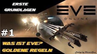 EVE online - #1 Was ist EVE und die goldenen Regeln - deutsch 2021