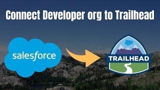 How to connect Salesforce developer org with Trailhead Account
