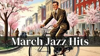 March Jazz Hits [Jazz Hits, Jazz Classics]