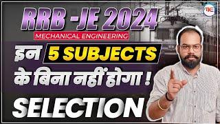 Top 5 subjects for RRB JE 2024 for mechanical engineering for Sure  Selection by vivek Sir.