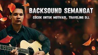 Backsound Semangat Motivasi | Cocok untuk video motivasi, traveling, presentasi dll - no copyright