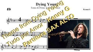 Tudo por Amor - Kenny G - Partitura Sax Alto (Theme From Dying Young)