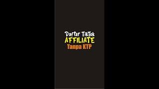 CARA DAFTAR TikTok AFFILIATE TANPA KTP