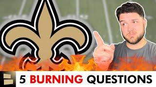 5 BURNING QUESTIONS For The New Orleans Saints Heading Into The 2024 NFL Season