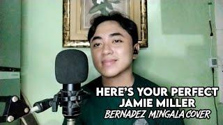 Here's Your Perfect | Jamie Miller - Bernadez Mingala (cover)