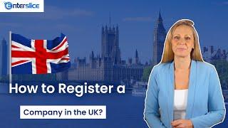 Register your Company in the UK| Company Incorporation in the UK| Enterslice