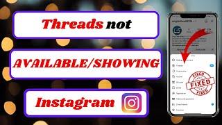 threads not showing on instagram|threads not available in your country