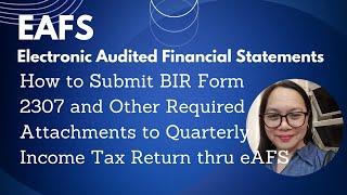 How to Submit BIR Form 2307 and Other Required Attachments to Quarterly Income Tax Return thru eAFS