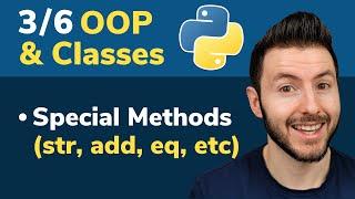 3/6 OOP & Classes in Python: Special (dunder/magic) Methods