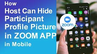 How Host Can Hide Participants Profile Picture in Meeting on Zoom App