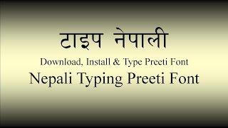 Nepali Font - Download, Install & Type  -  Preeti Font - प्रीती फन्ट कसरी डाउन्लोड अनि टाइप गर्ने