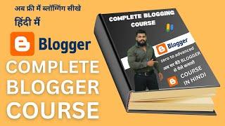 Blogger full course 2023 | Free blogging course advanced 2023 | Blogging full course in hindi 2023