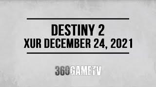 Xur Location December 24, 2021 - Inventory - Xur 12-24-21 - Destiny 2