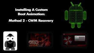 [ Mobile Device ] Installing a Custom Boot Animation ( Method 2 : CWM Recovery )