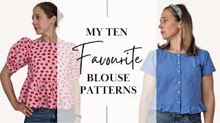 My TOP TEN favourite blouse patterns for any time of year!